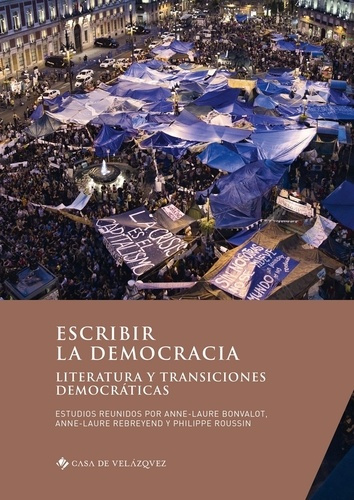 Escribir la democracia. Literatura y transiciones democraticas, Textes en français et en espagnol