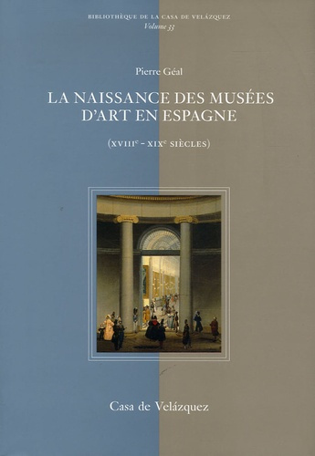 La naissance des musées d'art en Espagne (XVIIIe-XIXe siècle)