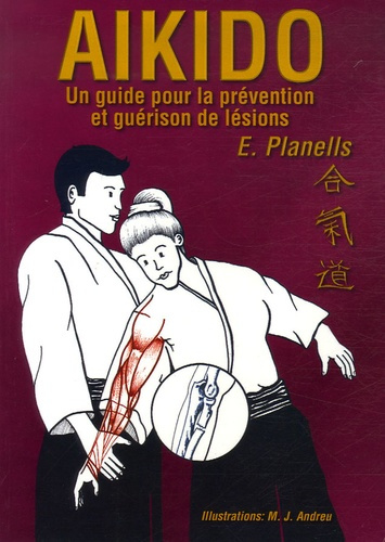 Aïkido. Un guide pour la prévention et guérison de lésions