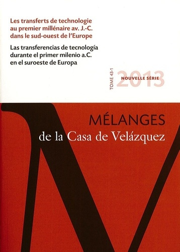 Mélanges de la Casa de Velazquez Tome 43 N° 1, Avril : Les transferts de technologie au premier mill