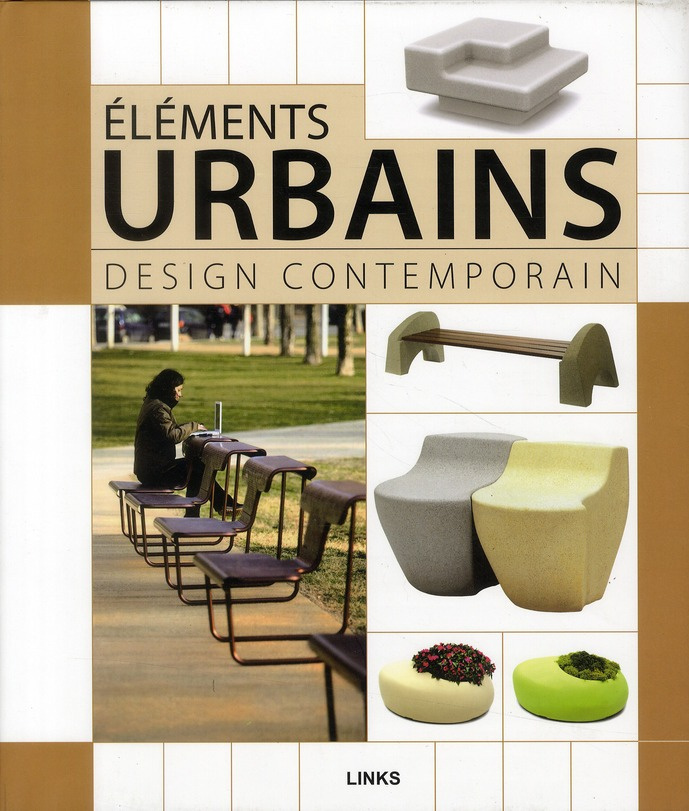 Eléments urbains. Design contemporain