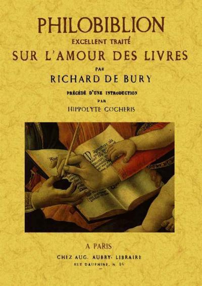 Philobiblion. Excellent traité de l'amour des livres