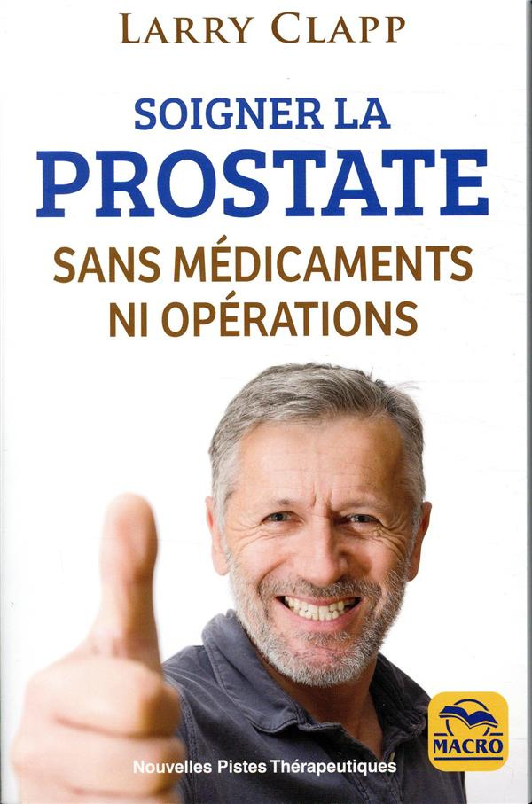 Soigner la prostate sans médicaments ni opérations.