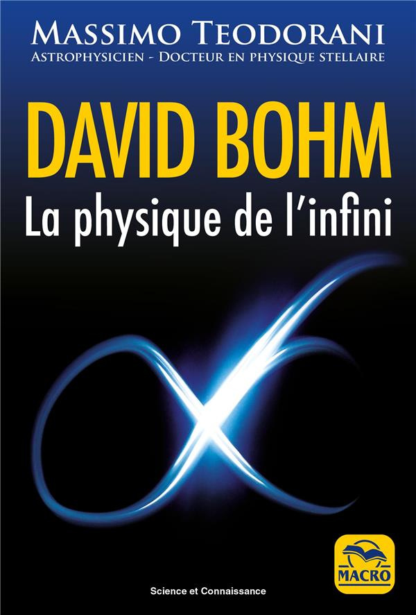 David Bohm. La physique de l'infini, 3e édition