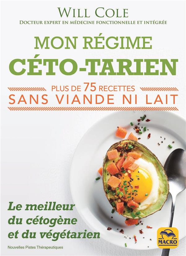 Mon régime céto-tarien. Plus de 75 recettes sans viande ni lait