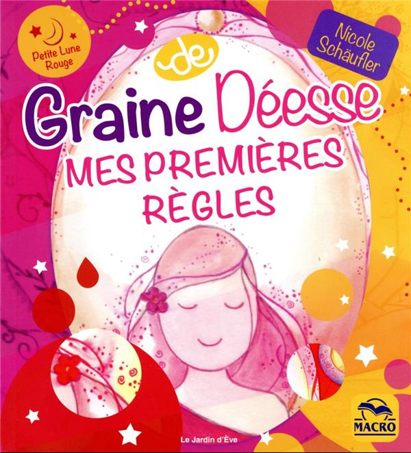 Graine de déesse. De la jeune fille à la femme