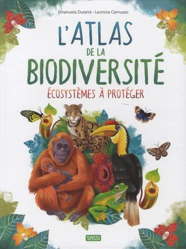 L'atlas de la biodiversité. Ecosystèmes à protéger
