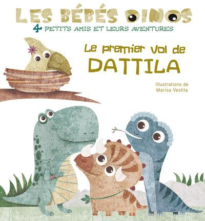 Les bébés dinos : Le premier vol de Dattila