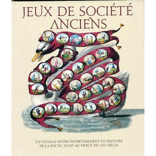 Jeux de société anciens. Un voyage entre divertissement et histoire de la fin du XVIIe au début du X