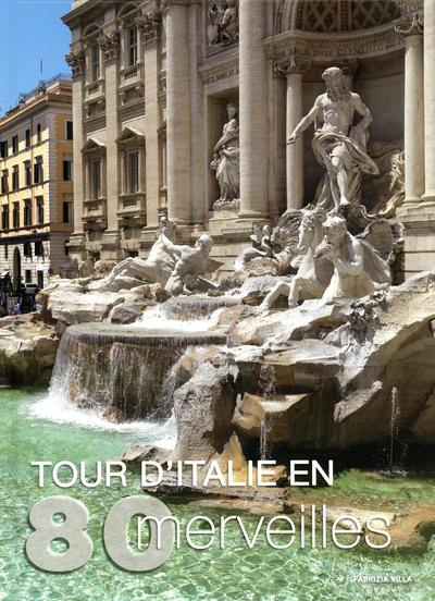 Tour d'Italie en 80 merveilles