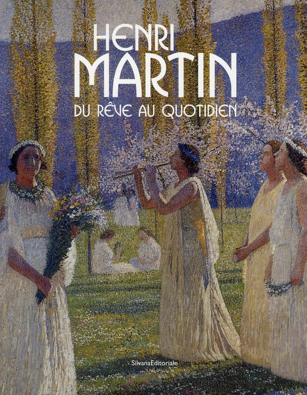 Henri Martin (1860-1943). Du rêve au quotidien - Peintures conservées dans les collections publiques
