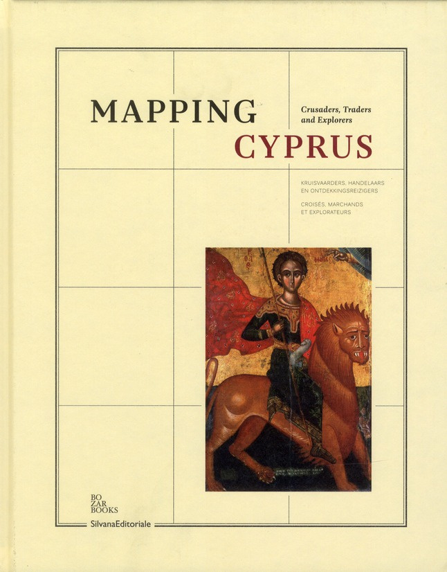 MAPPING CYPRUS - CRUSADERS, TRADERS AND EXPLORERS