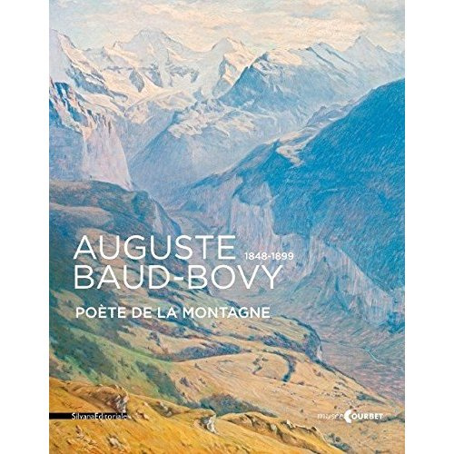 Auguste Baud-Bovy (1848-1899). Poète de la montagne