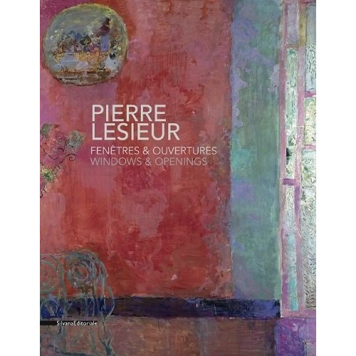 Pierre Lesieur. Fenêtres & Ouvertures, Edition bilingue français-anglais