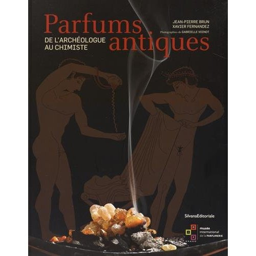 Parfums antiques. De l'archéologue au chimiste