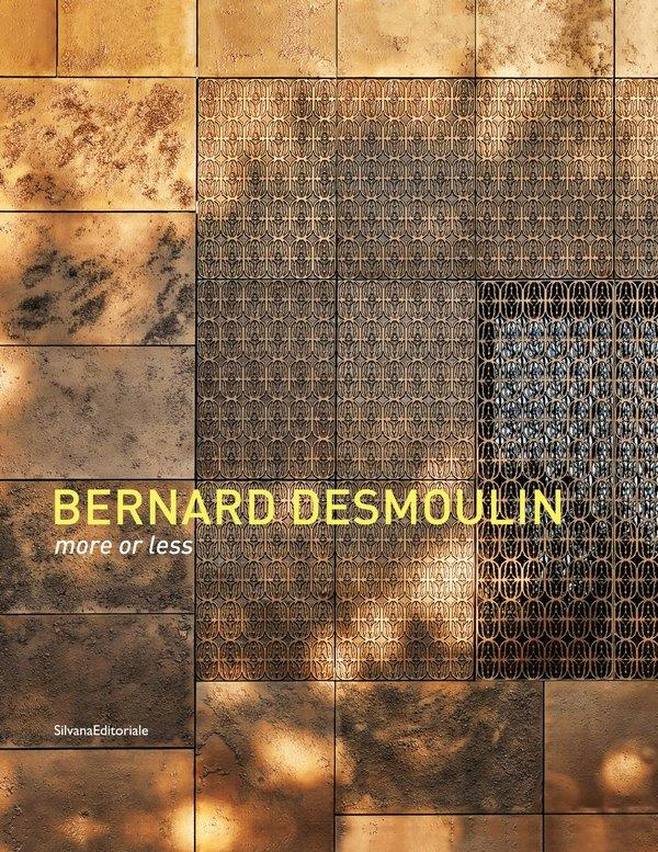 Bernard Desmoulin. More or less, Edition bilingue français-anglais
