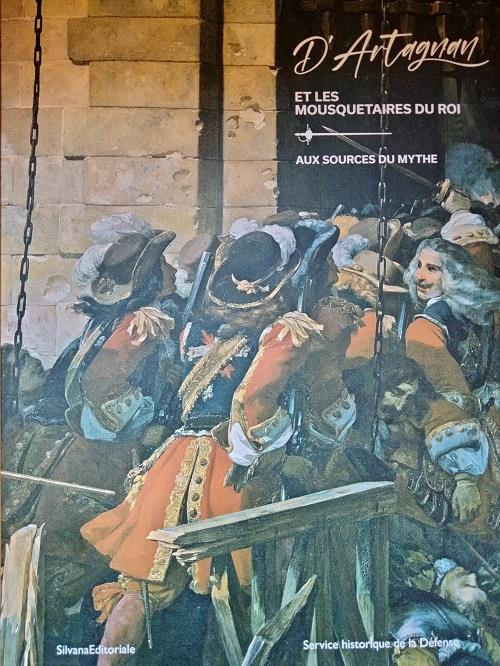 D'Artagnan et les mousquetaires du roi. Aux sources du mythe