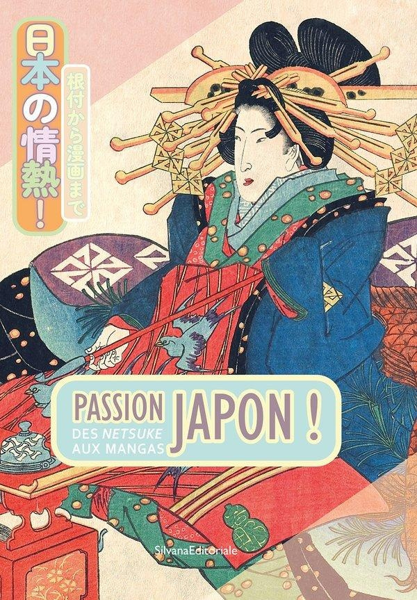 Passion japon ! Des netsuke aux mangas