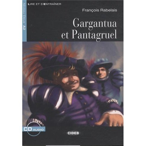 Gargantua et Pantagruel. Avec 1 CD audio