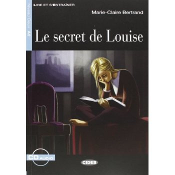 Le secret de Louise. Avec 1 CD audio