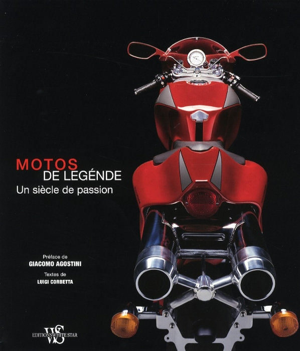 Motos de légende. Un siècle de passion