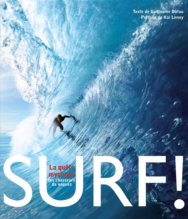 Surf ! La quête mystique des chasseurs de vague