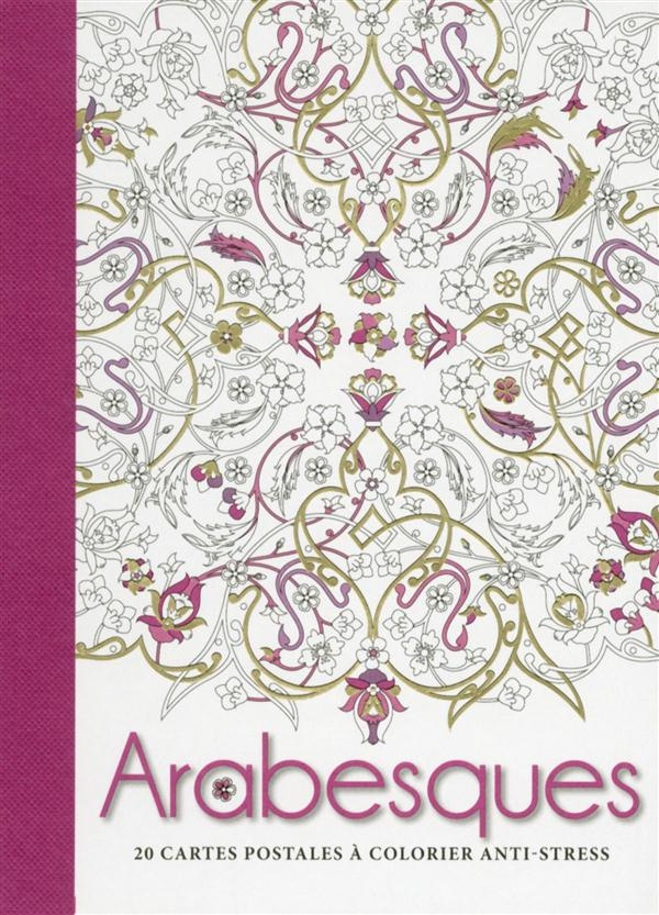 Arabesques. 20 cartes postales à colorier anti-stress