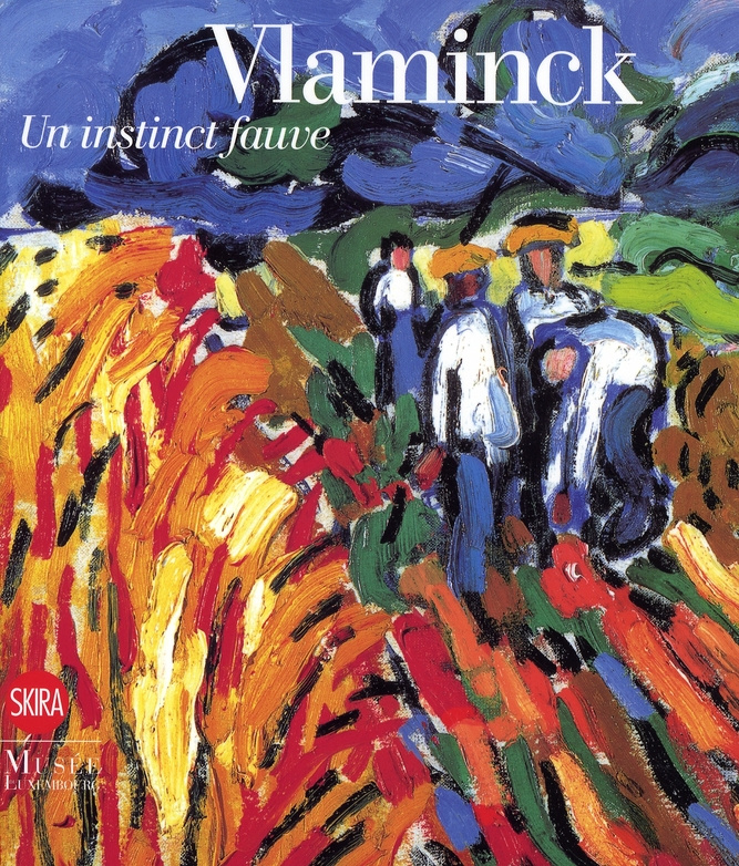 Vlaminck. Un instinct fauve