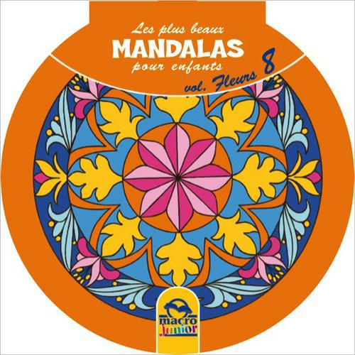 Les plus beaux mandalas pour enfants. Volume 8 fleurs
