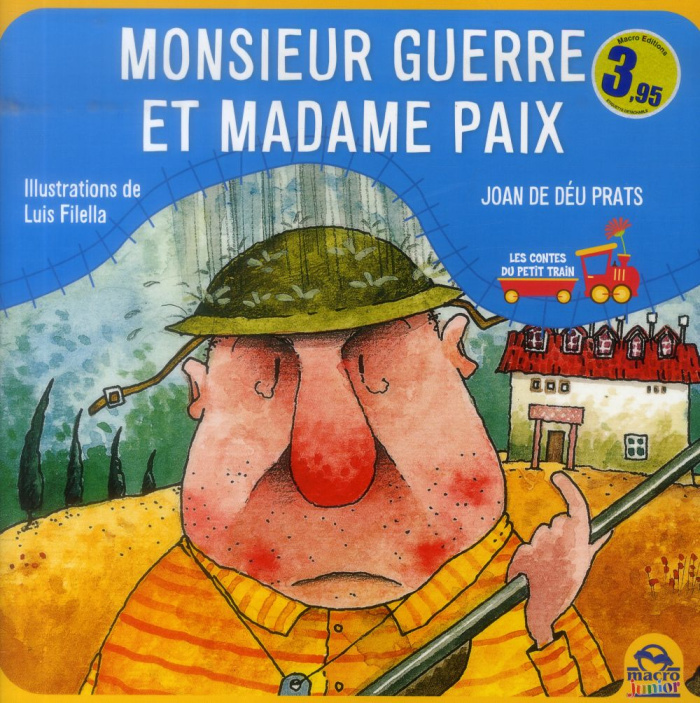 Monsieur Guerre et Madame Paix