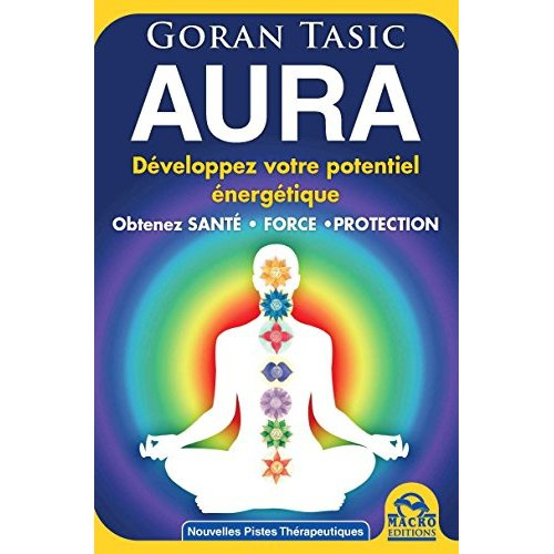 Développez votre aura / Santé, force, protection