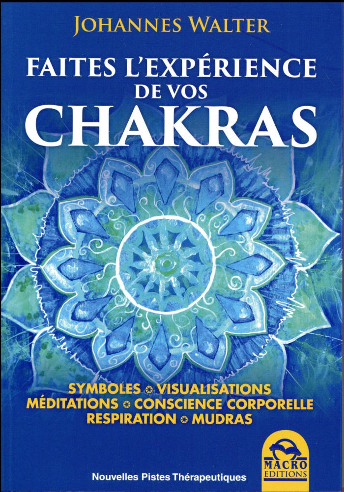 Faites l'expérience de vos chakras