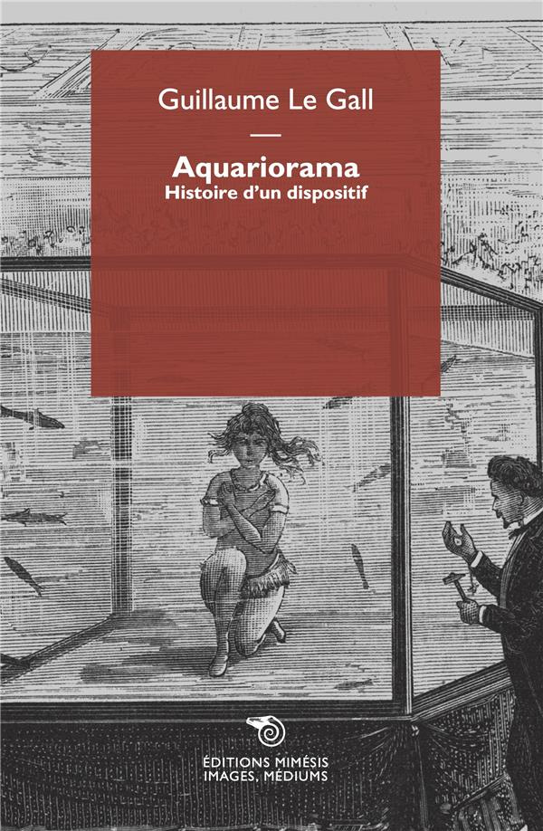 Aquariorama. Histoire d’un dispositif