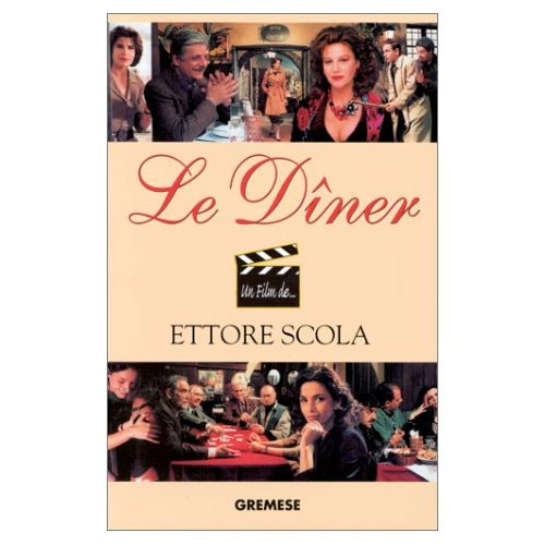 LE DINER. Un film d'Ettore Scola