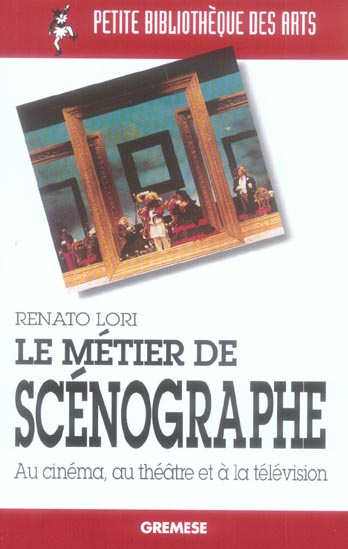 Le métier de scénographe. Au cinéma, au théâtre et à la télévision