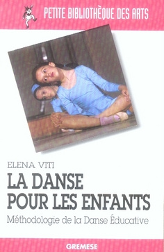 La danse pour les enfants. Méthodologie de la Danse Educative