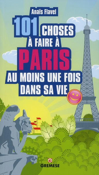 101 choses à faire à Paris au moins une fois dans sa vie
