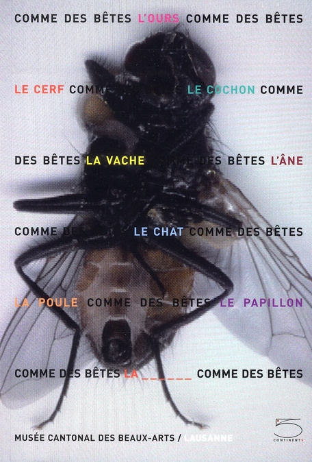 Comme des bêtes. Ours, chat, cochon et Cie
