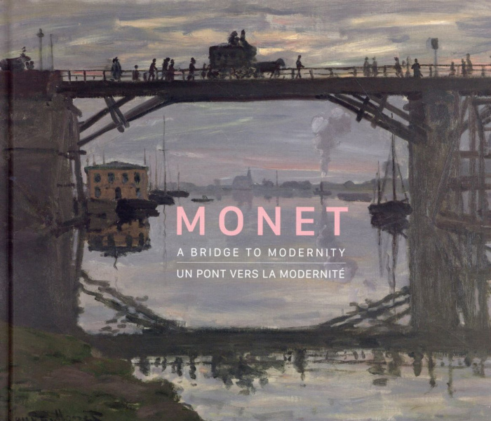Monet. Un pont vers la modernité, Edition bilingue français-anglais
