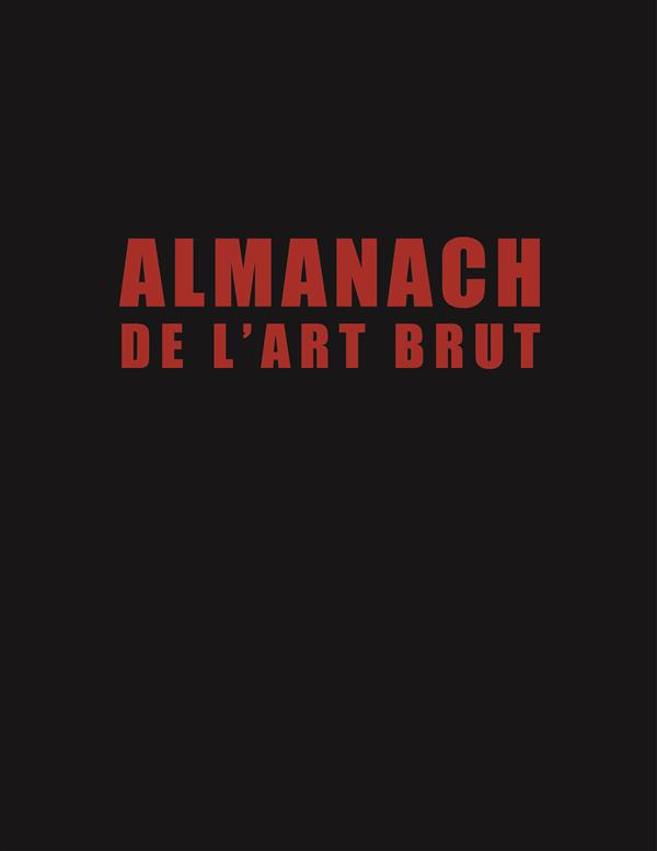 Almanach de l'art brut. Jean Dubuffet et al.