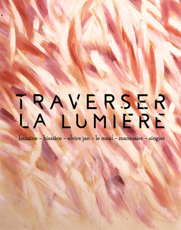 Traverser la lumière