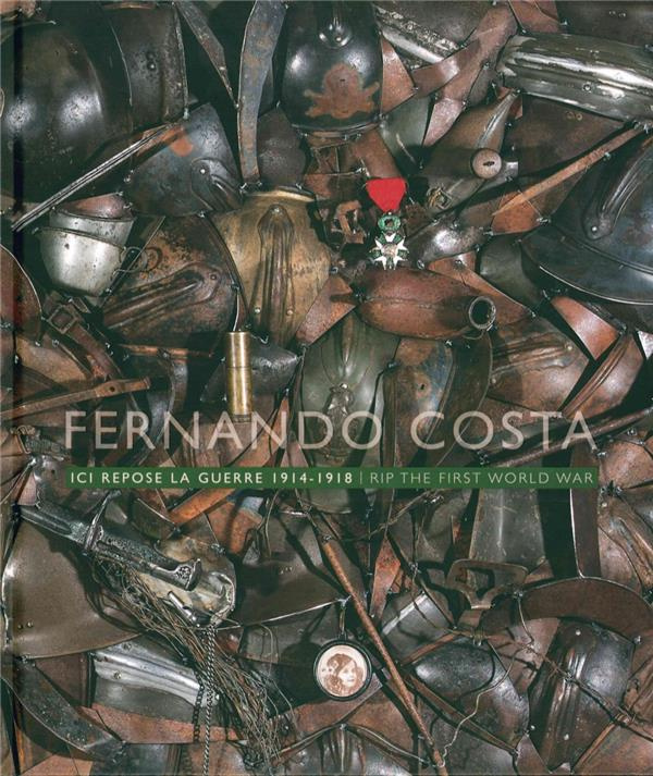 Fernando Costa. Ici repose la guerre 1914-1918, Edition bilingue français-anglais