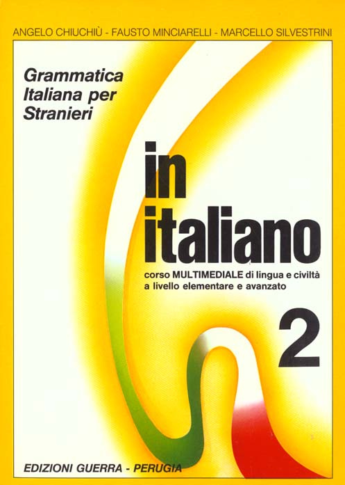 In italiano 2. Grammatica italiana per stranieri