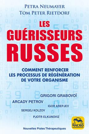 Les guérisseurs russes. Comment renforcer les processus de régénération de votre organisme, 2e éditi