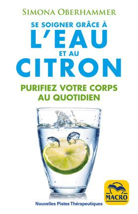 Se soigner grâce à l'eau et au citron / Purifiez votre corps au quotidien