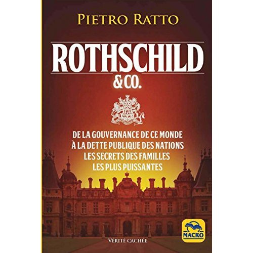 Les secrets des familles les plus puissantes. Rothschild & Co