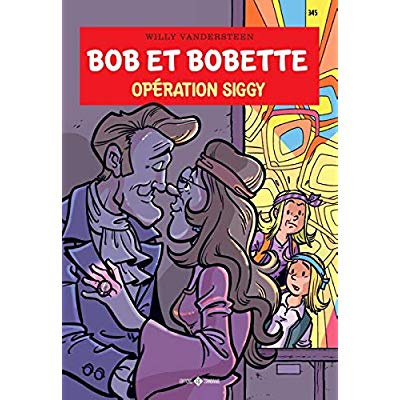 Bob et Bobette Tome 345 : Opération Siggy
