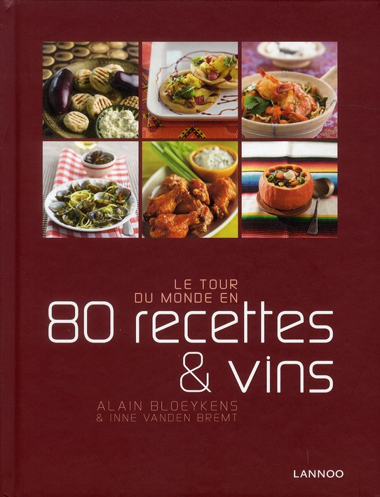 Le tour du monde en 80 recettes & vins