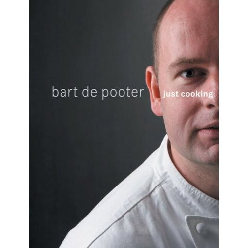 JUST COOKING BART DE POOTER (ENGELSTALIG)
