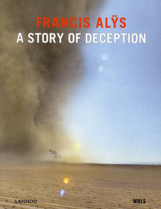 Francis Alÿs, A story of deception